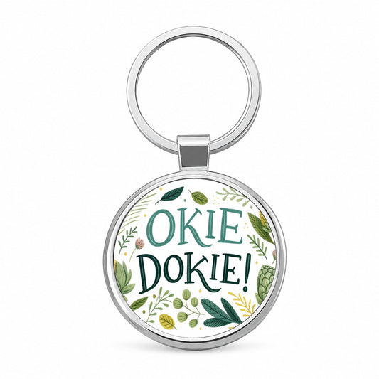 Okie Dokie Artichoke  Round Metal Keychain