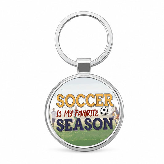 Soccer Is My Favorite Season Funny Round Metal Keychain