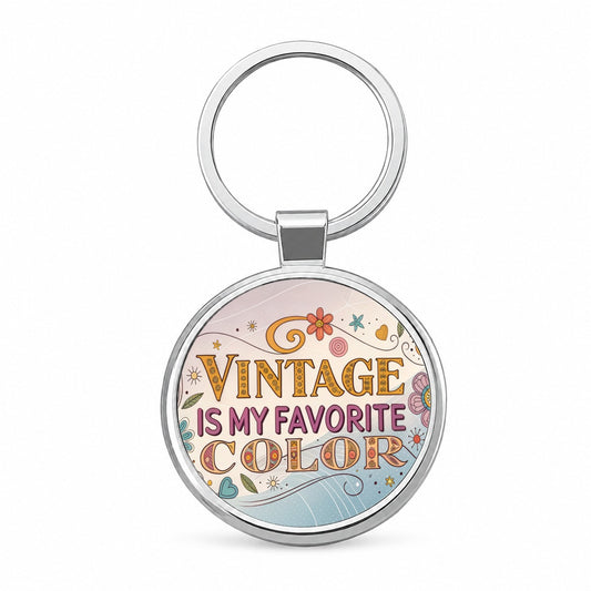 Vintage is My Favorite Color Retro Funny Round Metal Keychain