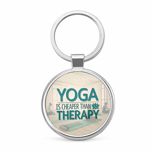 Yoga Is Cheaper Than Therapy Funny Round Metal Keychain