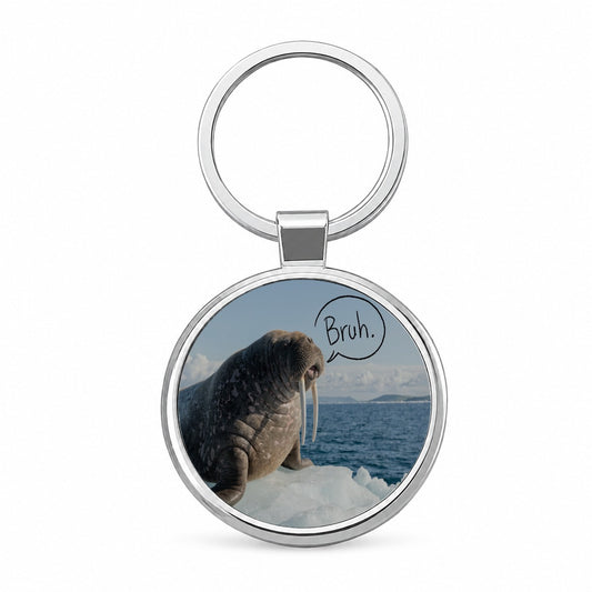 Walrus Saying Bruh Funny Round Metal Keychain