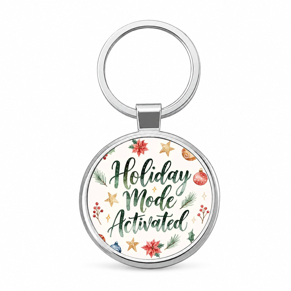 Holiday Mode Activated Christmas Funny Script Round Metal Keychain