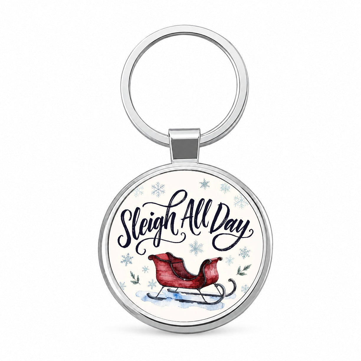 Sleigh All Day Christmas Funny Round Metal Keychain