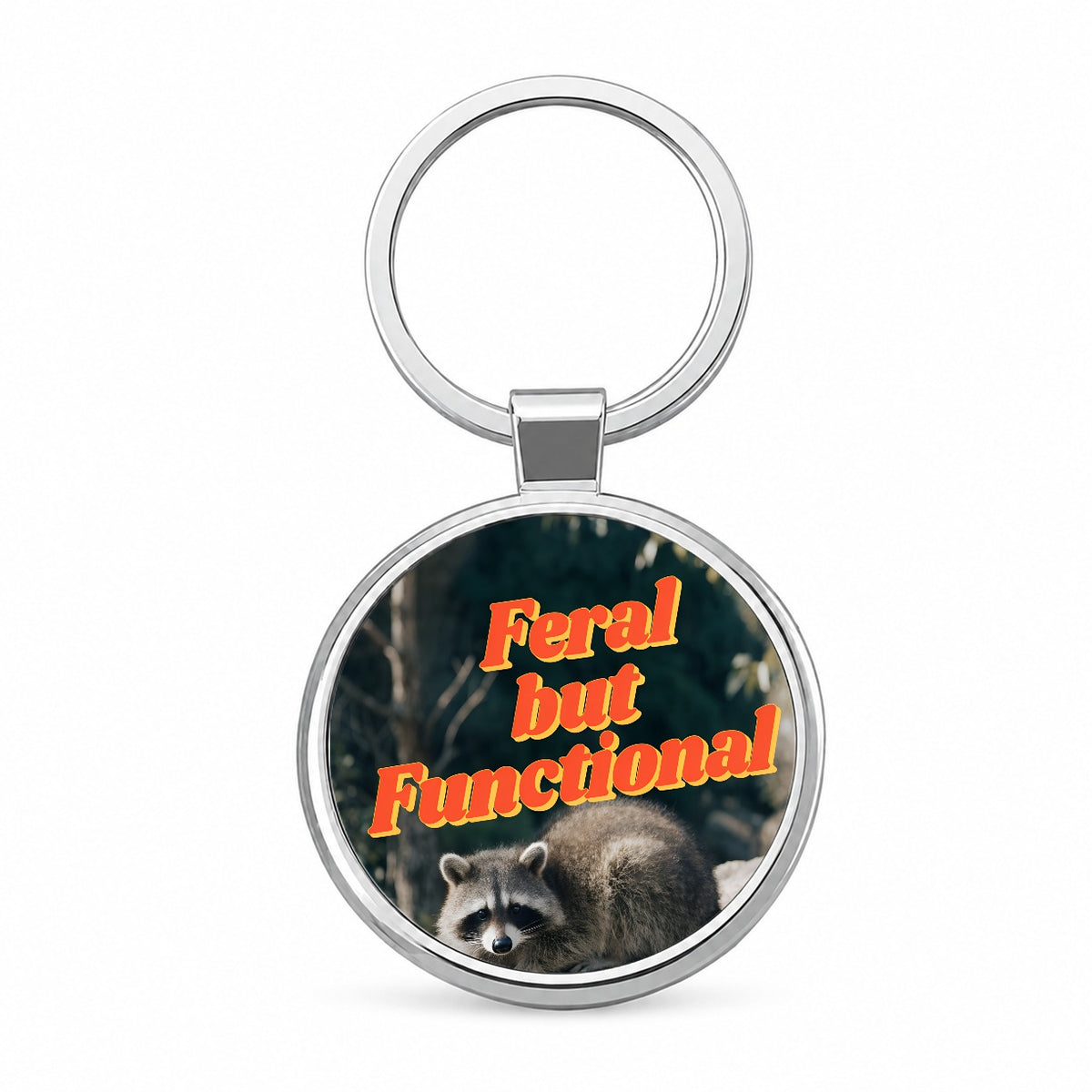 Feral But Functional Raccoon Funny Round Metal Keychain