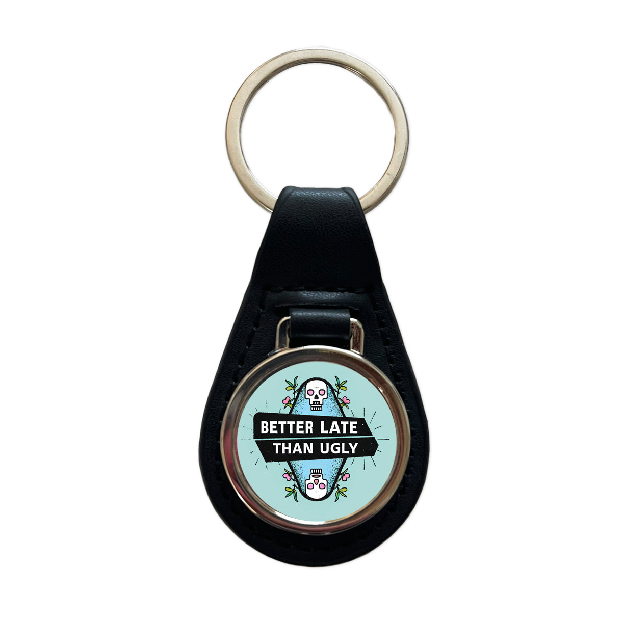 Better Late Than Ugly Funny Black Leather Metal Keychain