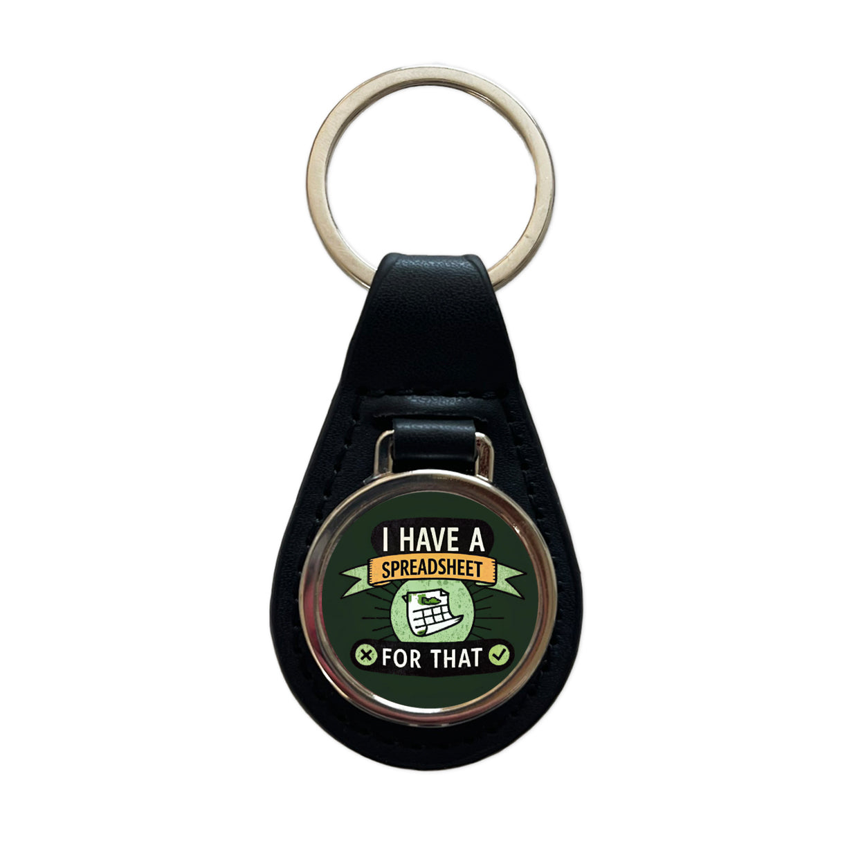 I Have A Spreadsheet For That Black Leather Metal Keychain