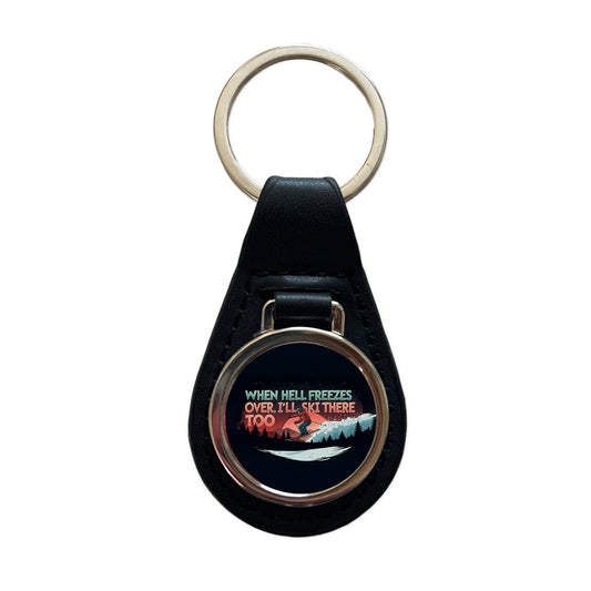 When Hell Freezes Over I'll Ski There Too Funny Black Leather Metal Keychain