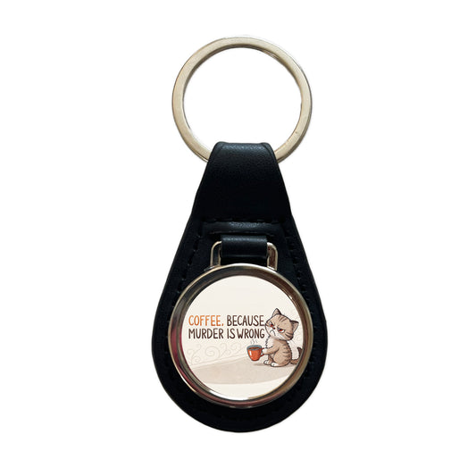 Coffee Because Murder Is Wrong Funny Angry Kitten Black Leather Metal Keychain