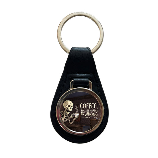 Coffee Because Murder Is Wrong Funny Skeleton Black Leather Metal Keychain