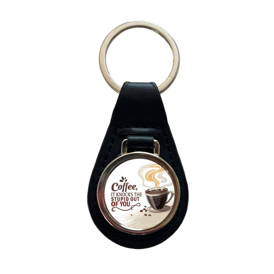 Coffee It Knocks The Stupid Out Of You Funny Saying Black Leather Metal Keychain