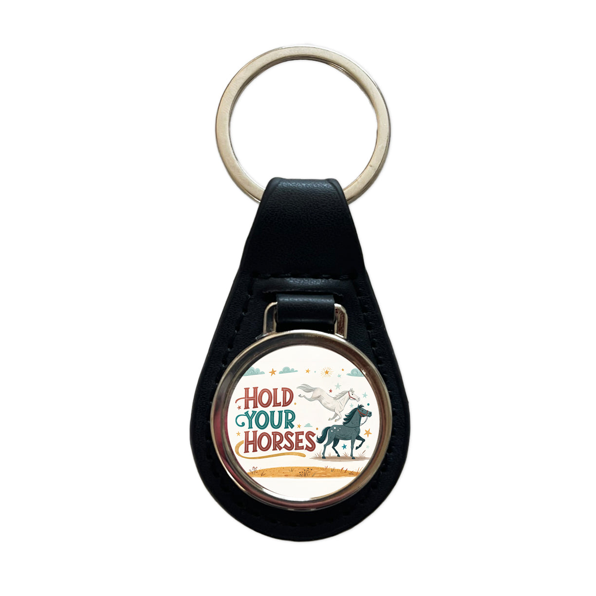 Hold Your Horses Funny Old Saying Black Leather Metal Keychain