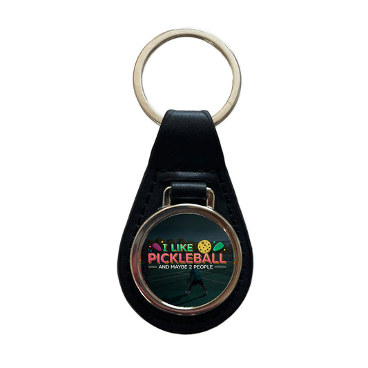 I Like Pickleball And Maybe 2 People Funny Black Leather Metal Keychain