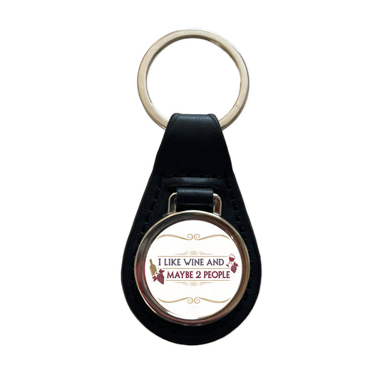 I Like Wine And Maybe 2 People Funny Black Leather Metal Keychain