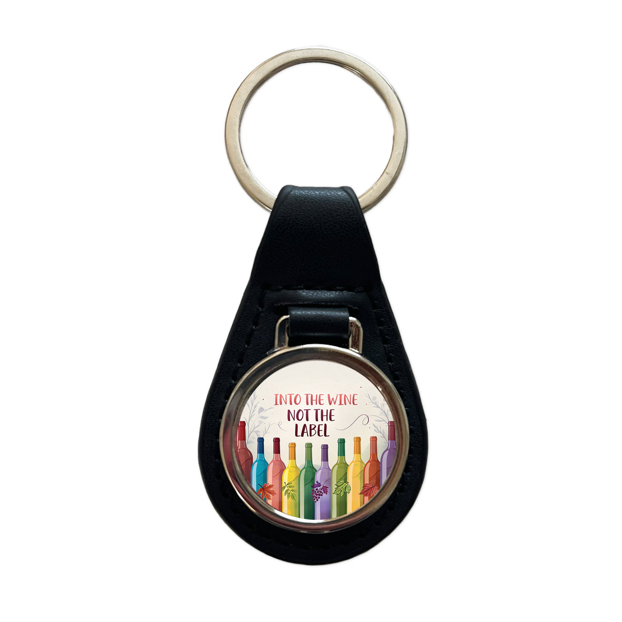 Into The Wine Not The Label Rainbow Bottles Funny Black Leather Metal Keychain