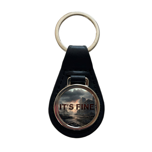 It's Fine Apocalypse End of the World Funny Black Leather Metal Keychain