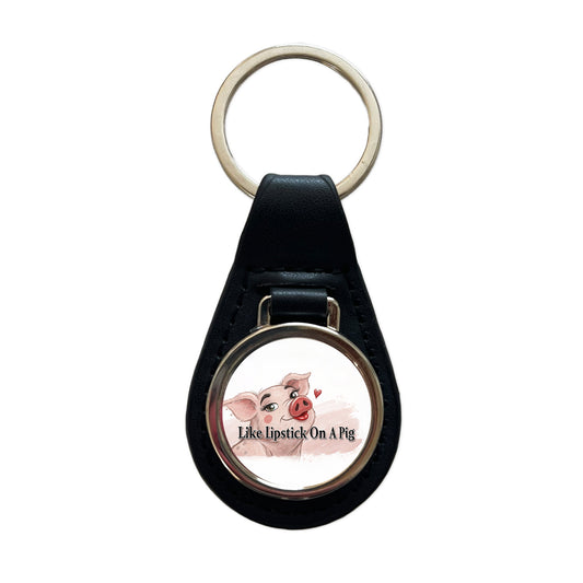 Like Lipstick On A Pig Funny Ugly Saying Black Leather Metal Keychain