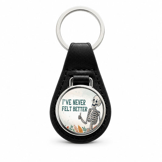 I've Never Felt Better Skeleton Giving A Thumbs Up Funny Black Leather Metal Keychain
