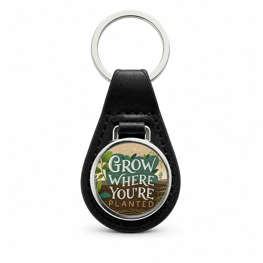 Grow Where You're Planted Inspirational Black Leather Metal Keychain