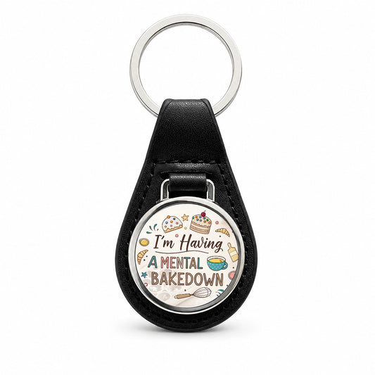 I'm Having A Mental Bakedown Funny Baking Black Leather Metal Keychain