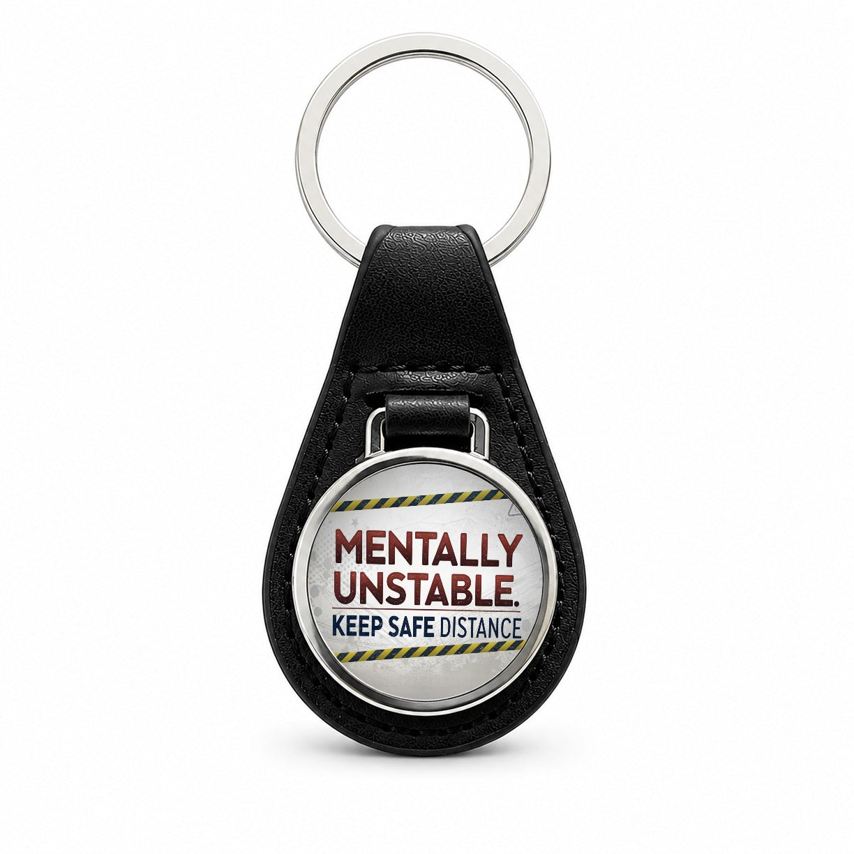 Mentally Unstable Keep Safe Distance Funny Warning Black Leather Metal Keychain