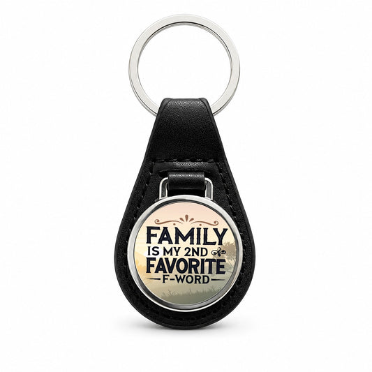 Family is My 2nd Favorite F-Word Black Leather Metal Keychain