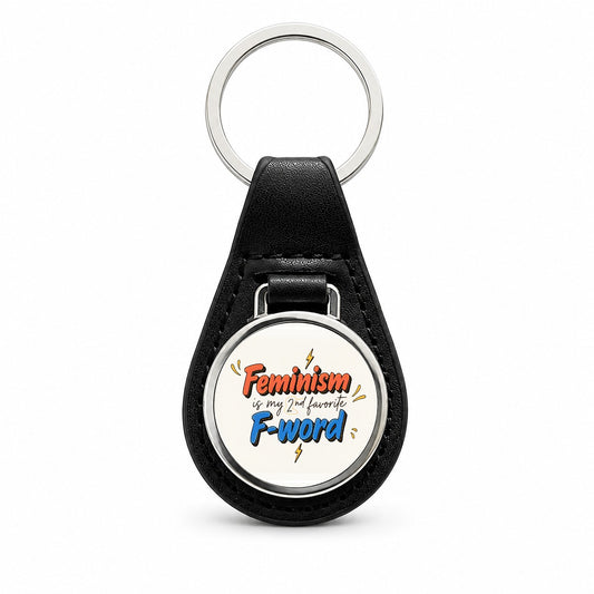 Feminism Is My 2nd Favorite F-Word Funny Black Leather Metal Keychain