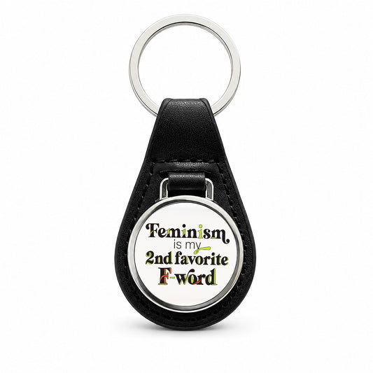 Feminism Is My 2nd Second Favorite F-Word Black Leather Metal Keychain