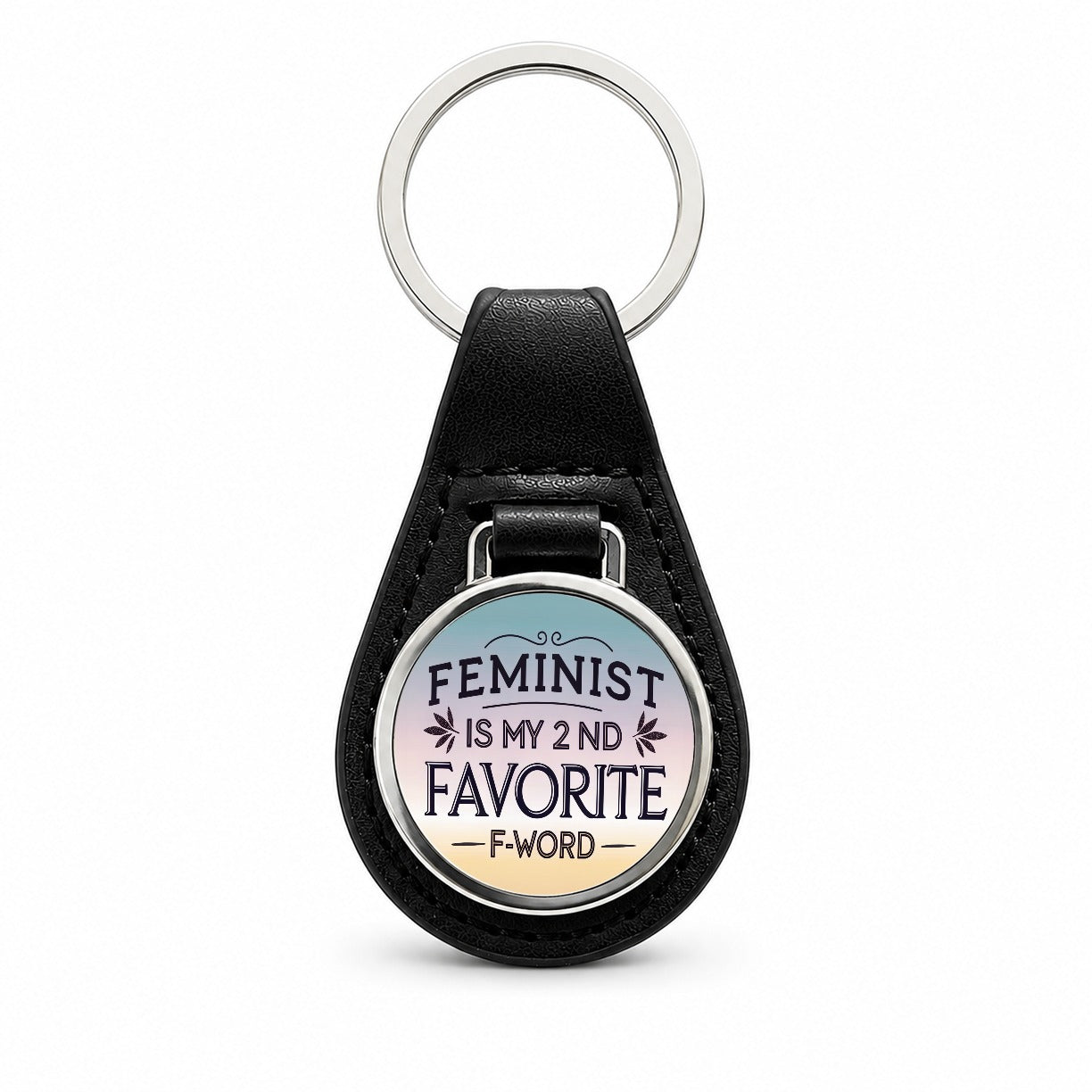 Feminist is My 2nd Favorite F-Word Funny Black Leather Metal Keychain