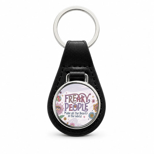 Freaky People Make All The Beauty In The World Funny Black Leather Metal Keychain