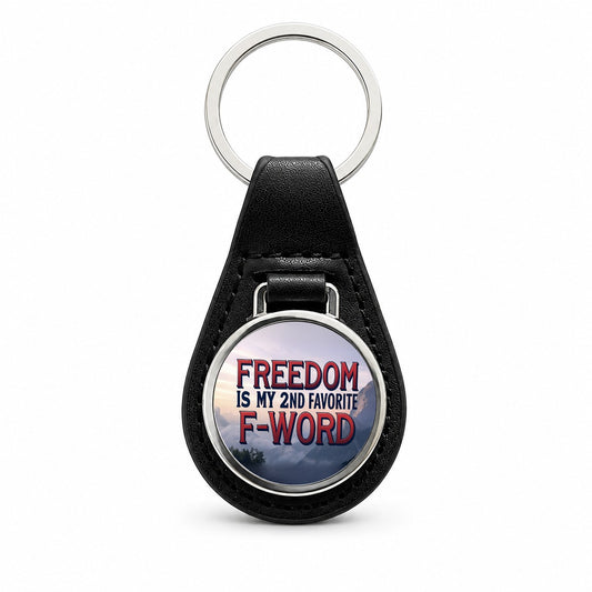 Freedom Is My 2nd Second Favorite F-Word Black Leather Metal Keychain