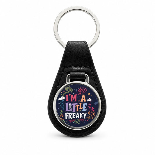 I'm a Little Freaky Fun Rainbow Colors Black Leather Metal Keychain