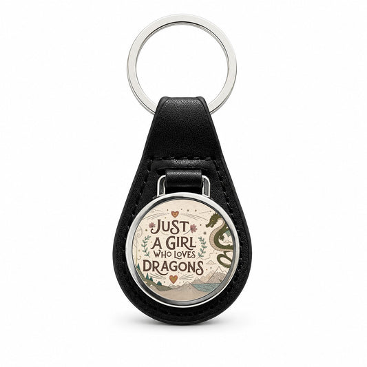 Just A Girl Who Loves Dragons Cute Fantasy Black Leather Metal Keychain