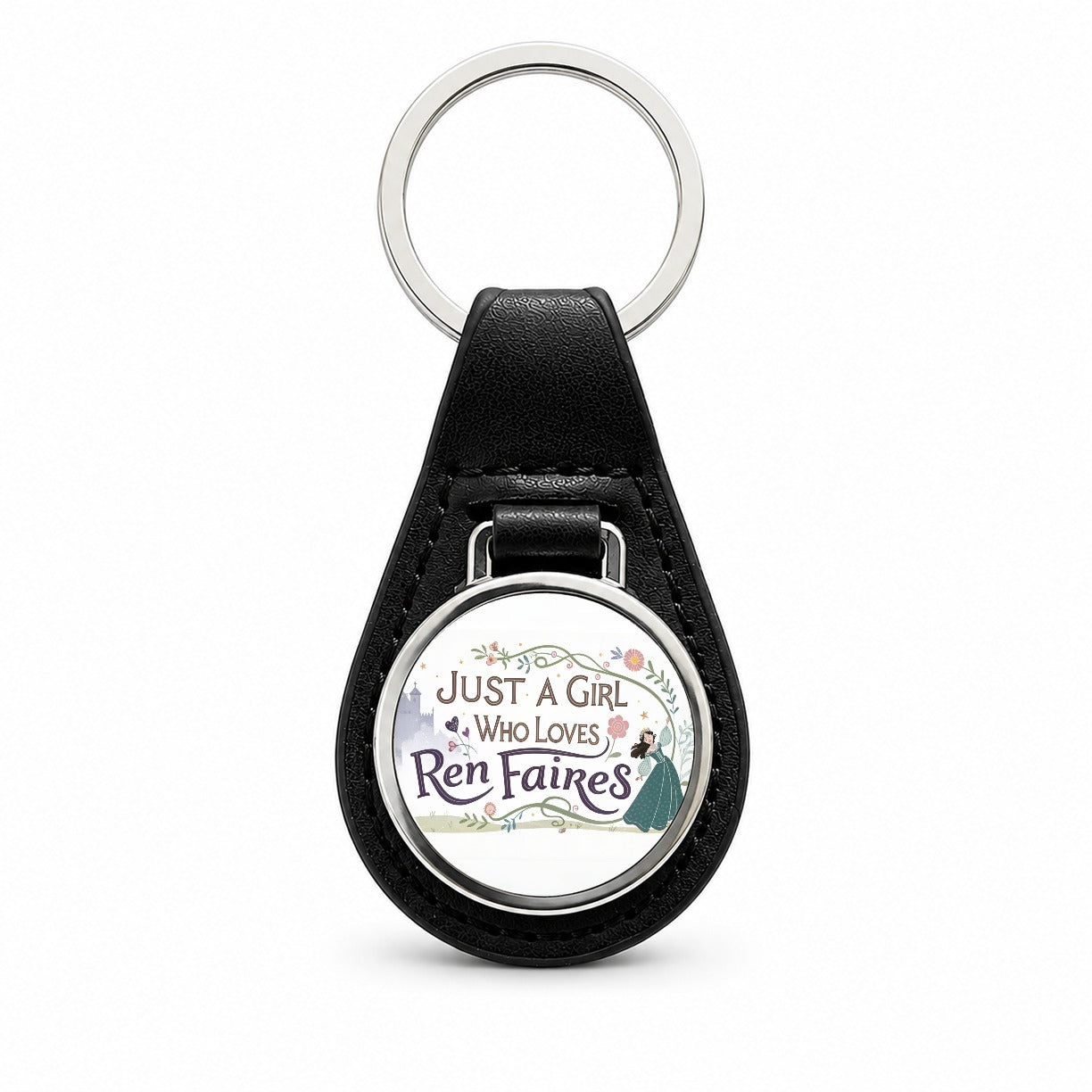 Just A Girl Who Loves Ren Faires Renaissance Funny Black Leather Metal Keychain