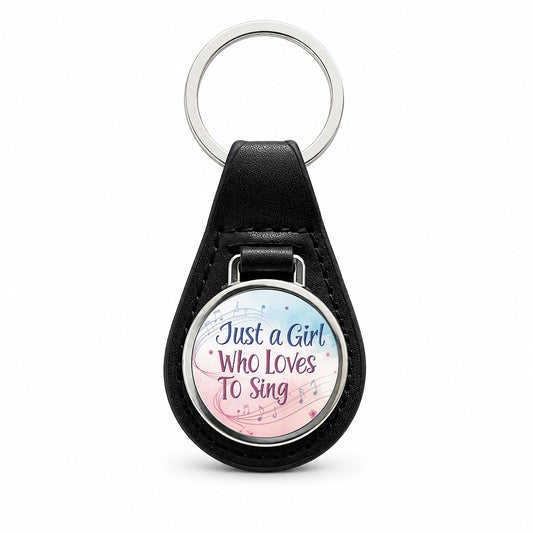 Just A Girl Who Loves To Sing Fun Black Leather Metal Keychain