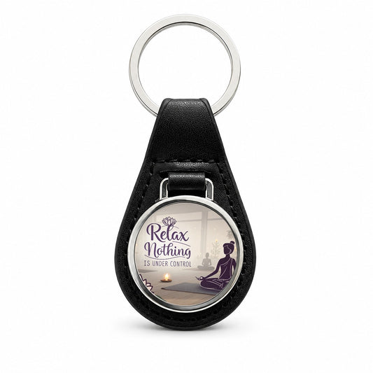 Relax Nothing Is Under Control Yoga Funny Black Leather Metal Keychain