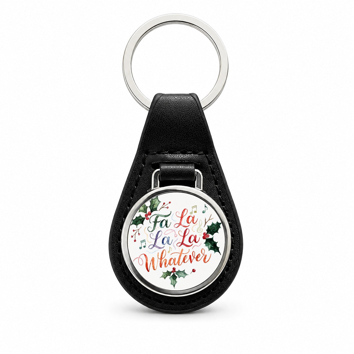 Fa La La La Whatever Christmas Funny Black Leather Metal Keychain