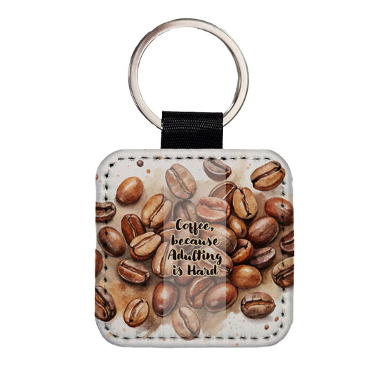 Coffee Because Adulting Is Hard Funny Square Faux Leather Keychain
