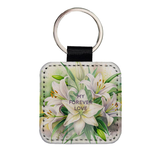 My Forever Love Wedding Anniversary Valentine's Easter Lily Flowers Square Faux Leather Keychain