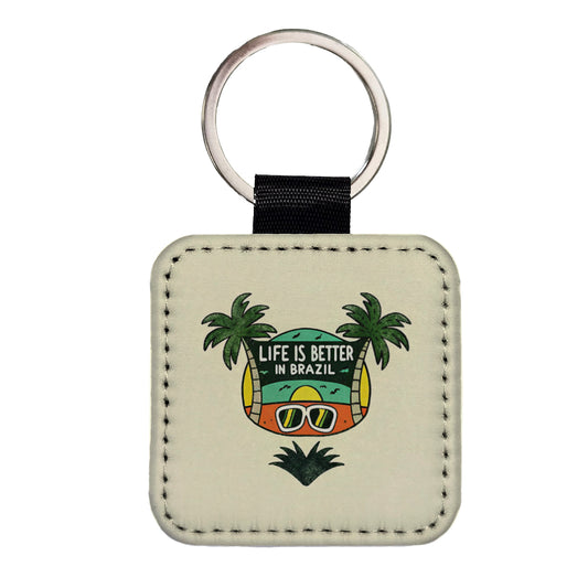 Life Is Better In Brazil Square Faux Leather Keychain