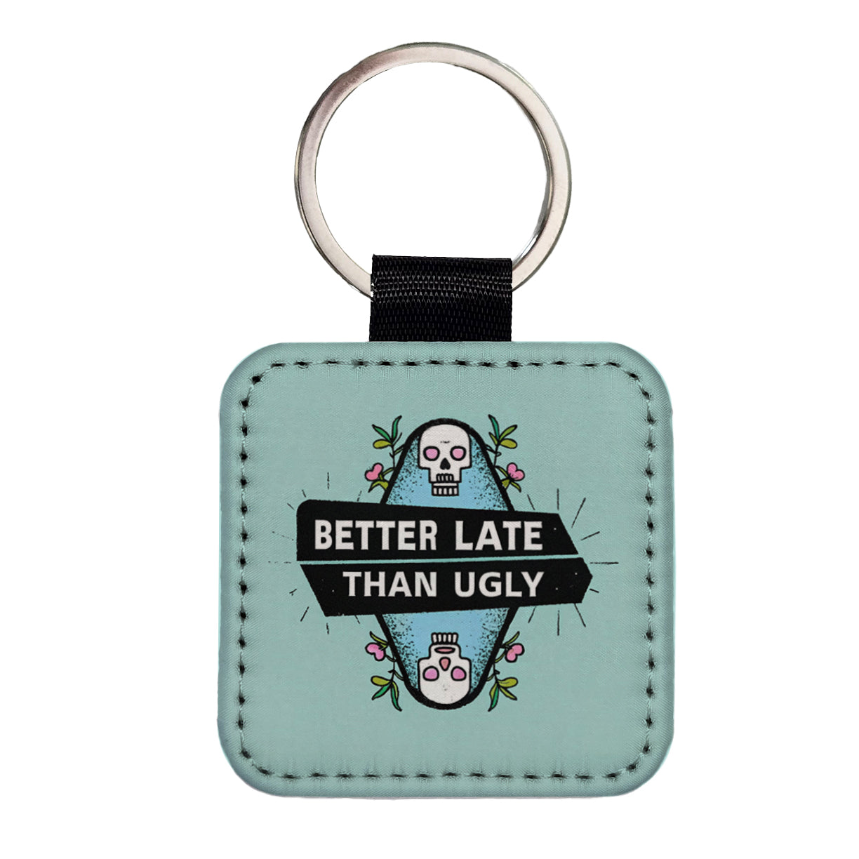 Better Late Than Ugly Funny Square Faux Leather Keychain