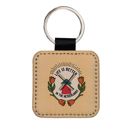 Life Is Better In The Netherlands Square Faux Leather Keychain