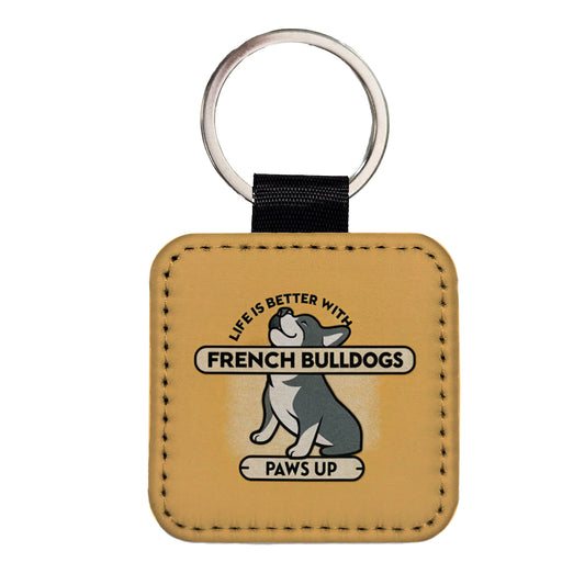 Life Is Better With French Bulldogs Dogs Square Faux Leather Keychain