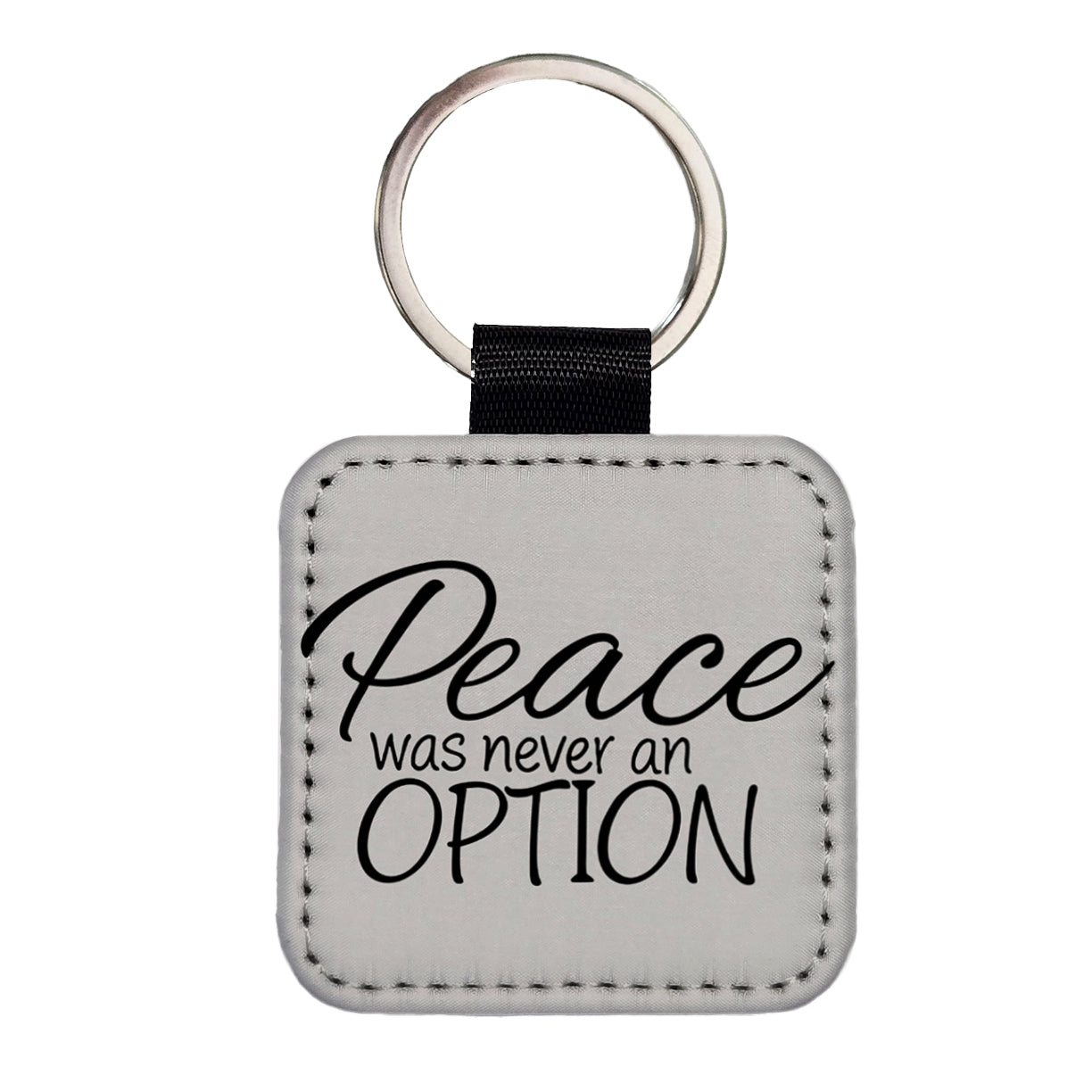 Peace Was Never An Option Funny Square Faux Leather Keychain