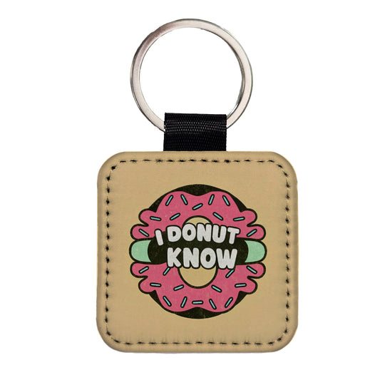 I Donut Know Funny Square Faux Leather Keychain