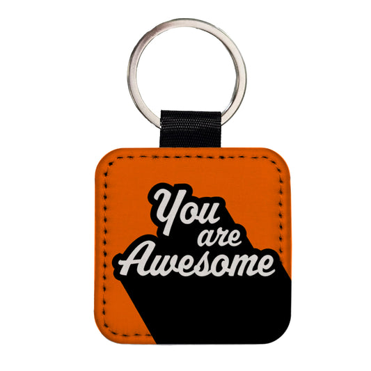 You Are Awesome Funny Inspirational Orange Square Faux Leather Keychain