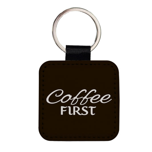Coffee First Funny Text Square Faux Leather Keychain