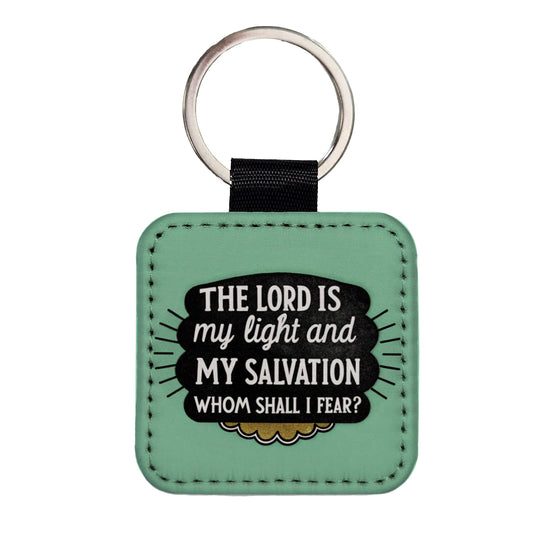 The Lord Is My Light And My Salvation Whom Shall I Fear Bible Square Faux Leather Keychain