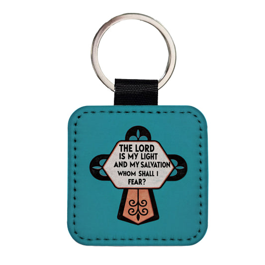 The Lord Is My Light And My Salvation Whom Shall I Fear Cross Bible Verse Square Faux Leather Keychain