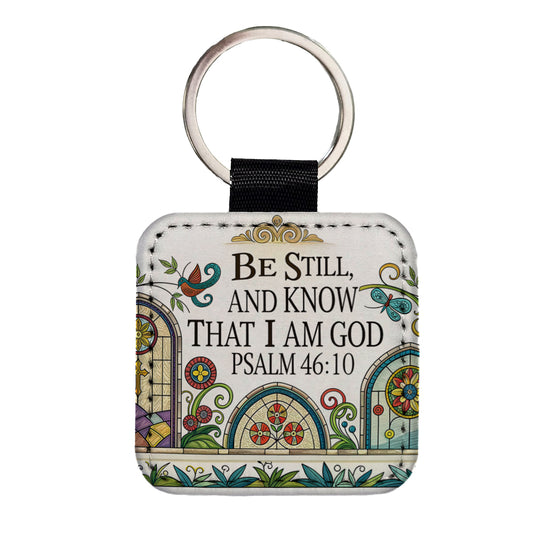 Be Still And Know That I Am God Psalm 46-10 Church Windows Square Faux Leather Keychain