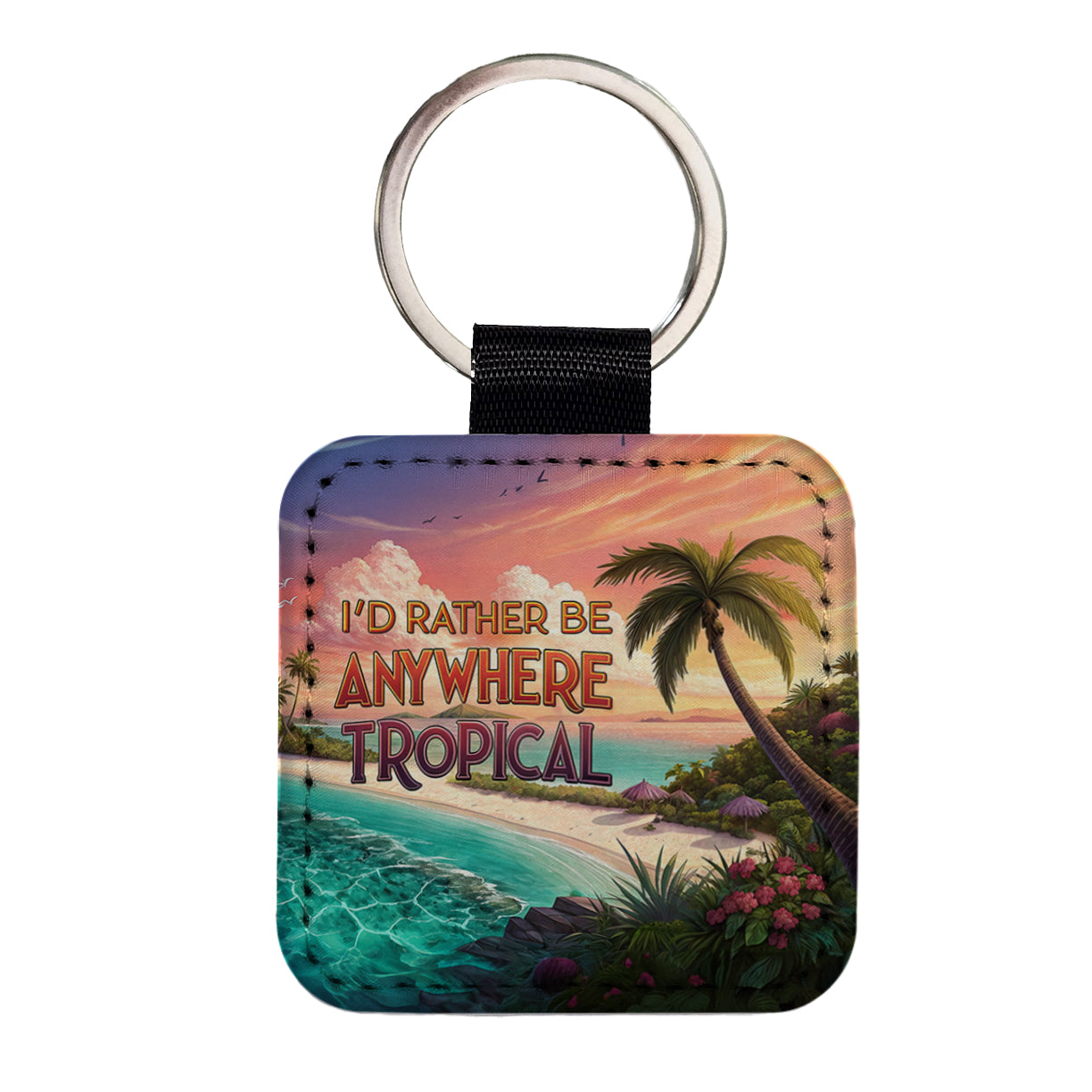 I'd Rather Be Anywhere Tropical Beach Square Faux Leather Keychain